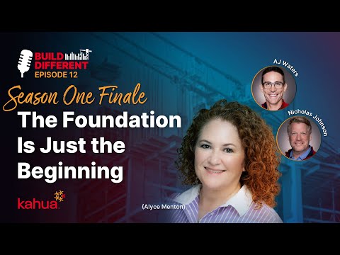 Podcast cover art for Build Different Episode 12, featuring Alyce Menton, AJ Waters, and Nicholas Johnson, with the text: Season One Finale: The Foundation Is Just the Beginning.