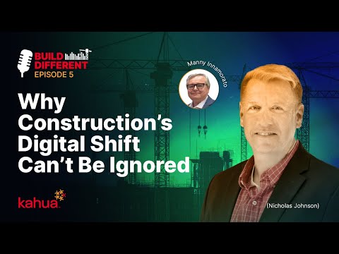 Podcast cover: BUILD DIFFERENT EPISODE 5. Why Construction’s Digital Shift Can’t Be Ignored. Features two men’s photos (Manny in a circle, Nicholas below), over a background of cranes and a gradient blue-green sky. Kahua logo at bottom.