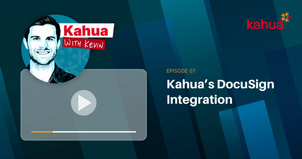 Video thumbnail for Kahua with Kevin, Episode 07: Kahuas DocuSign Integration. Includes a photo of host Kevin, the Kahua logo, and a play button overlay on a dark blue background.