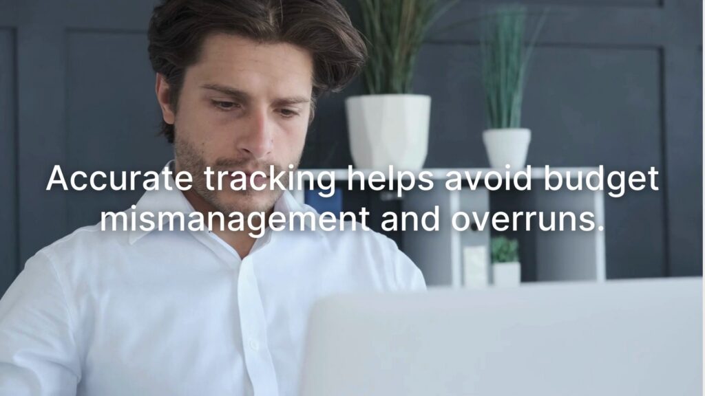 A man in a white shirt works on a laptop in an office with plants and shelves. Overlaid text reads: Accurate tracking helps avoid budget mismanagement and overruns.