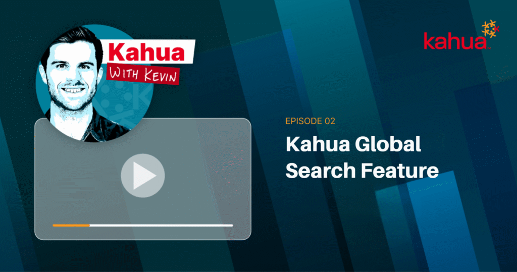 Video thumbnail for “Kahua with Kevin: Kahua Global Search Feature, Episode 02,” with a play button, illustrated portrait of a man, and Kahua logo on a blue geometric background.