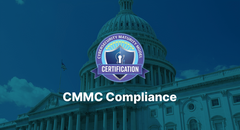 A badge reading Cybersecurity Maturity Model Certification is centered over the U.S. Capitol building, with the text CMMC Compliance below the badge.