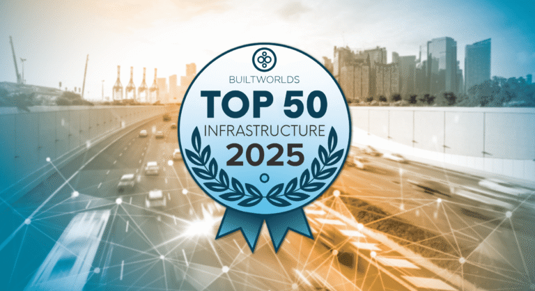 A digital badge reads BuiltWorlds Top 50 Infrastructure 2025 over a blurred cityscape and highway, with digital network lines overlayed.