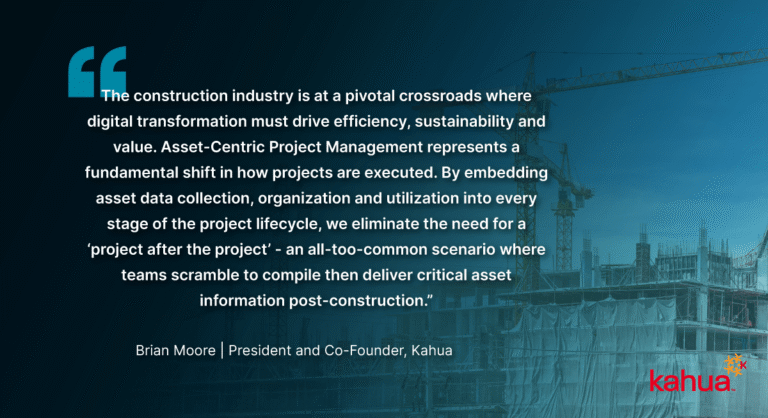 Quote about the construction industrys digital transformation appears over an image of a building under construction, with the Kahua logo in the bottom right corner and attribution to Brian Moore, President and Co-Founder, Kahua.