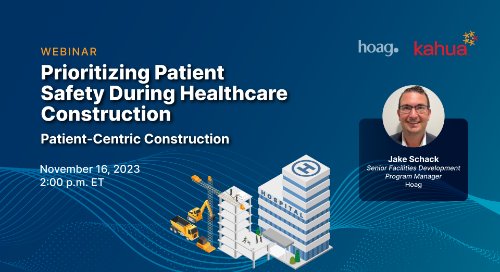Webinar promo about prioritizing patient safety during healthcare construction, showing construction icons, hospital illustration, and a photo of speaker Jake Schack. Event date: November 16, 2023, at 2:00 p.m. ET. Hoag and Kahua logos are shown.