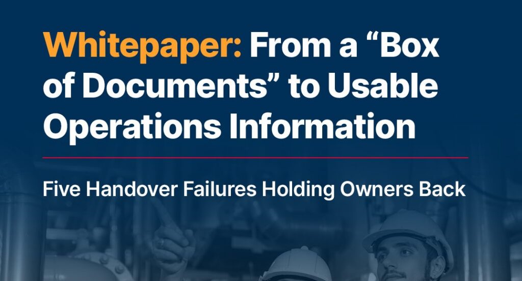 Whitepaper: From a Box of Documents to Usable Operations Information; Five Handover Failures Holding Owners Back, with an image of two people in hard hats below the text.